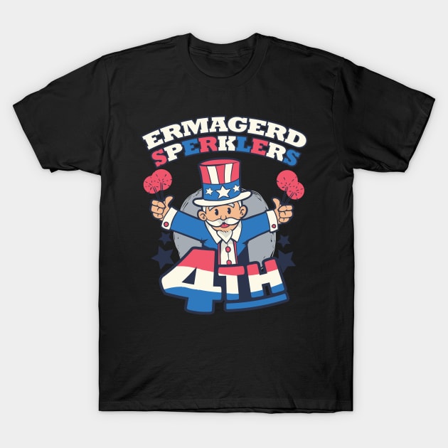 4th of july Ermagerd Sperklers T-Shirt by jodotodesign